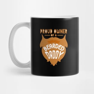 Proud Owner Of A Bearded Daddy Mug